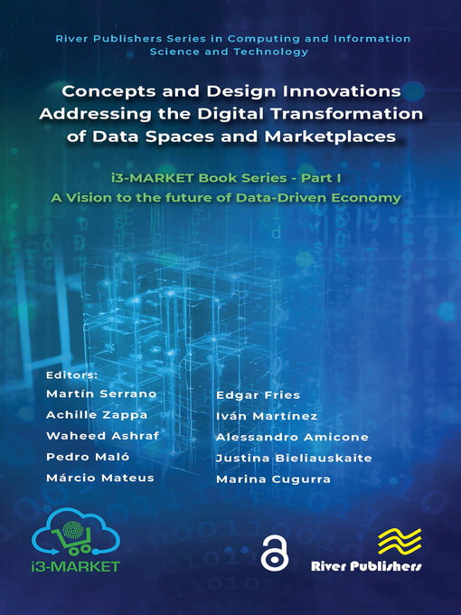 Title details for Concepts and Design Innovations addressing the Digital Transformation of Data Spaces and Marketplaces by Martín Serrano - Wait list
